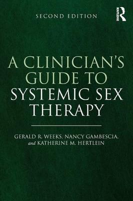 Clinician's Guide to Systemic Sex Therapy