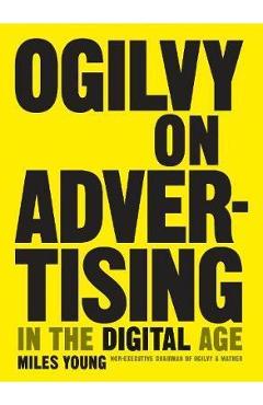 Poza produsului Ogilvy on Advertising in the Digital Age