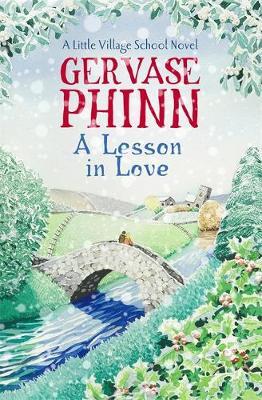 Lesson In Love: A Little Village School Novel (Book 4)