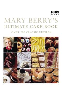 Mary Berry's Ultimate Cake Book (Second Edition)