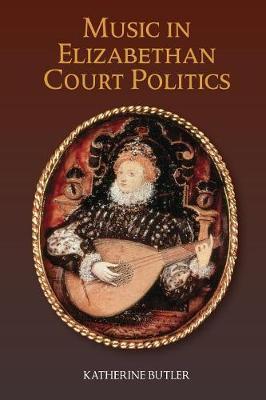 Music in Elizabethan Court Politics