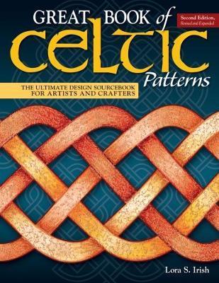 Great Book of Celtic Patterns, Second Edition, Revised and E