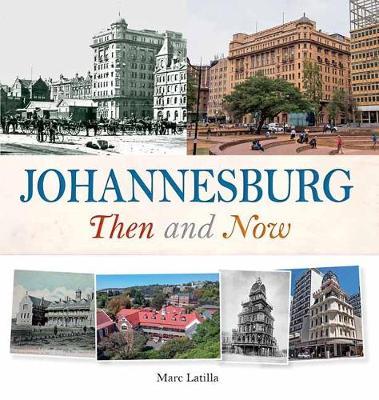 Johannesburg Then and Now
