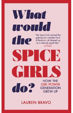 Poza produsului What Would the Spice Girls Do?