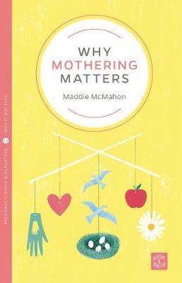 Why Mothering Matters