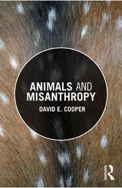 Coperta cărții 'Animals and Misanthropy'