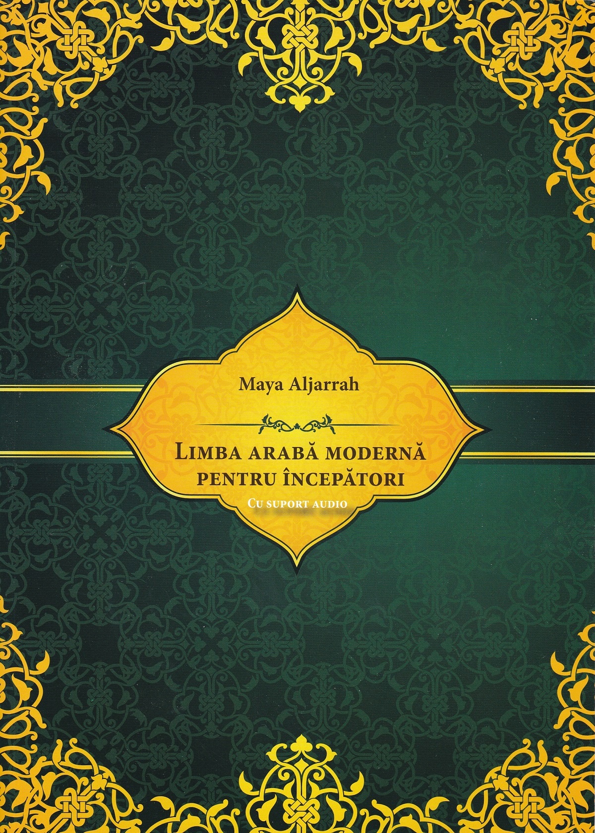 Limba araba moderna pentru incepatori + CD - Maya Aljarrah