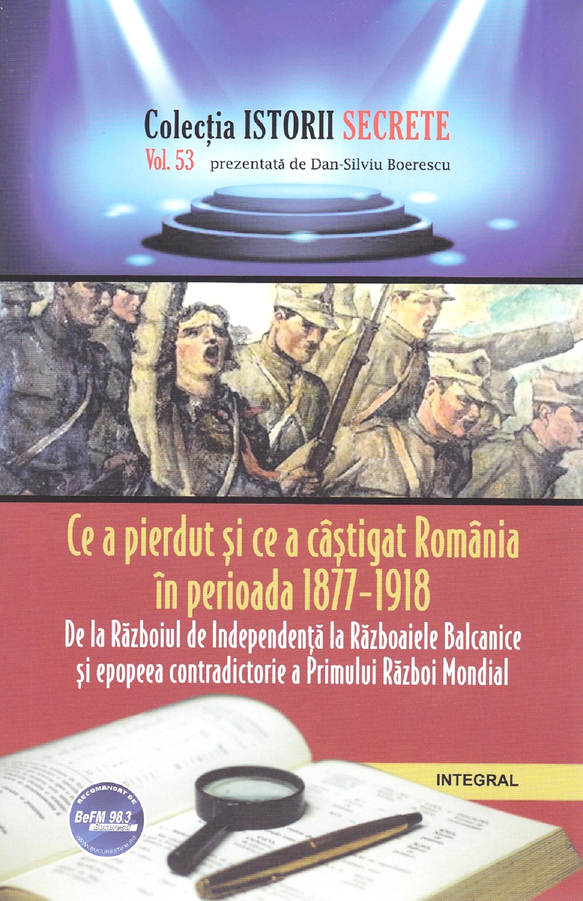 Istorii secrete Vol.53: Ce a pierdut si ce a castigat Romania - Dan-Silviu Boerescu