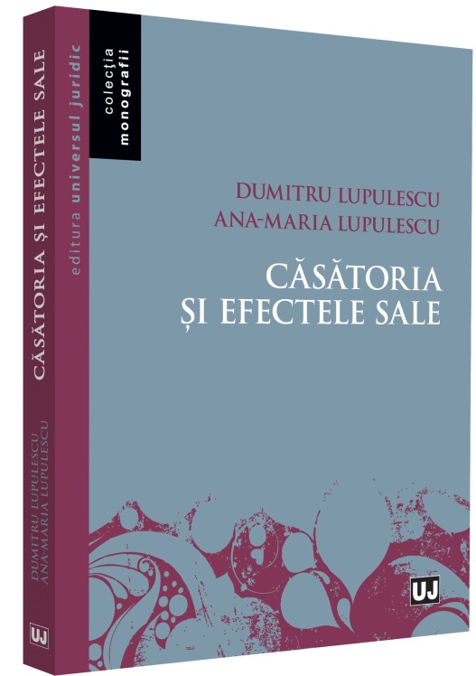 Casatoria si efectele sale - Dumitru Lupulescu, Ana-Maria Lupulescu