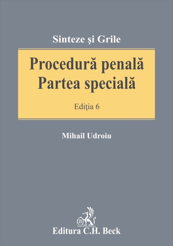 Procedura penala. Partea speciala Ed.6. - Mihail Udroiu