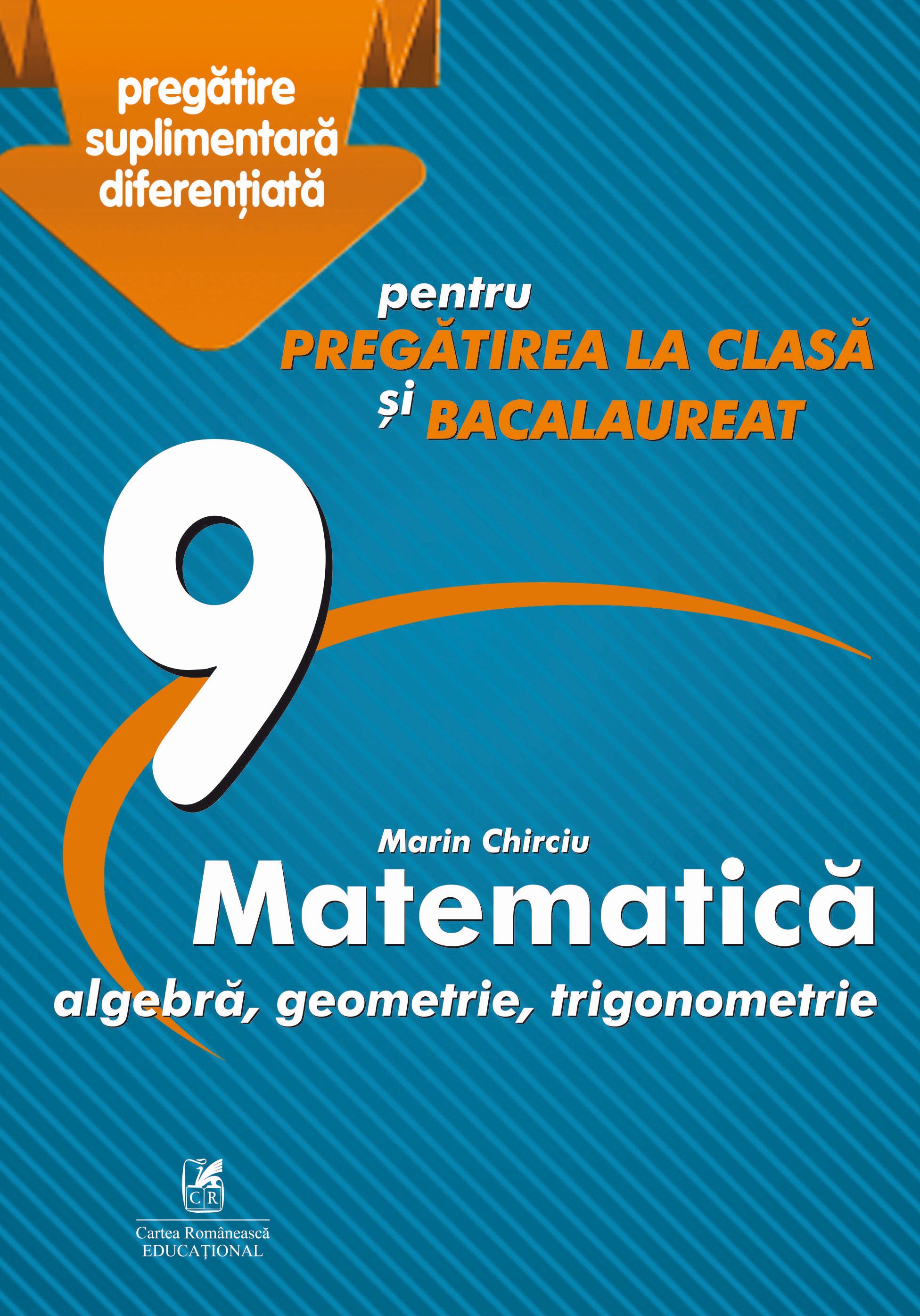 Matematica - Clasa 9 - Marin Chirciu