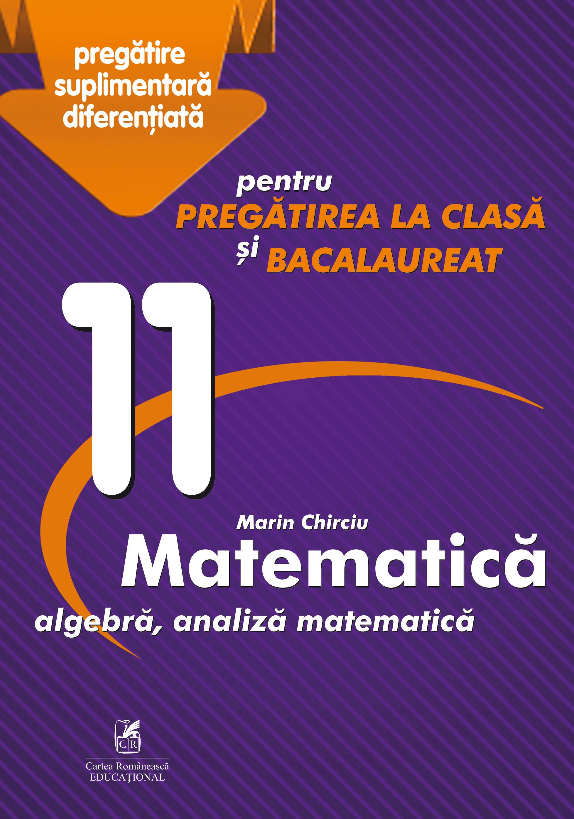 Matematica - Clasa 11 - Marin Chirciu