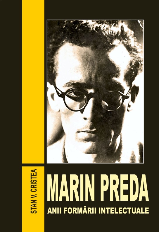 Marin Preda. Anii formarii intelectuale (1929-1948) - Stan V. Cristea