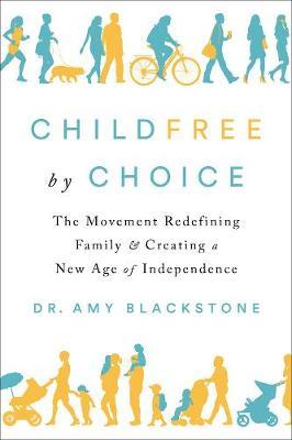 Childfree By Choice - Amy Blackstone
