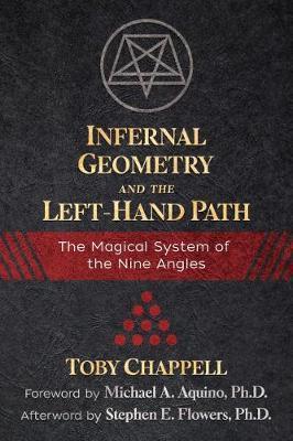 Infernal Geometry and the Left-Hand Path - Toby Chappell