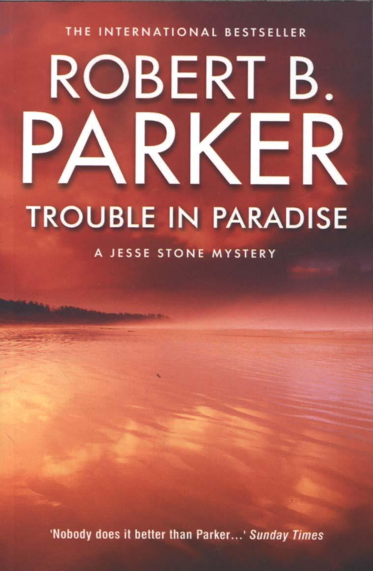 Trouble In Paradise - Robert B Parker