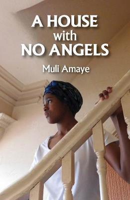 House With No Angels - Muli Amaye