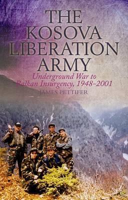 Kosova Liberation Army - James Pettifer