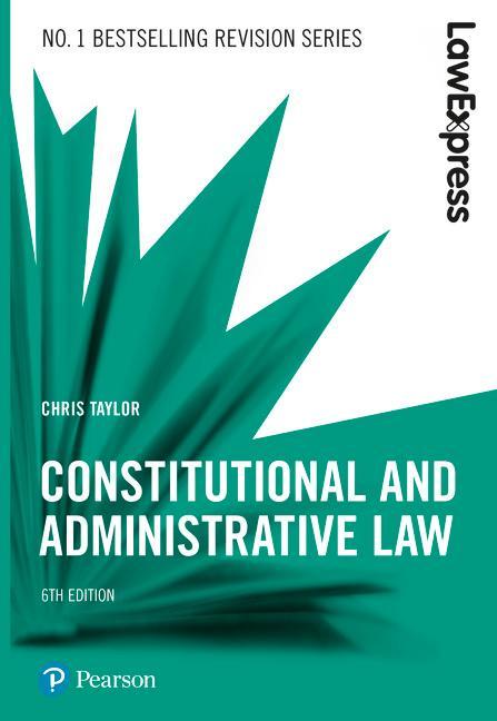 Law Express: Constitutional and Administrative Law - Chris Taylor