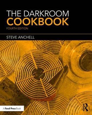 Darkroom Cookbook - Steve Anchell