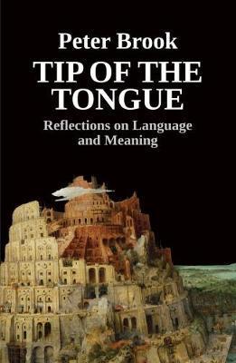 Tip of the Tongue - Peter Brook