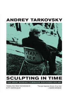 Coperta cărții 'Sculpting in Time - Andrey Tarkovsky'