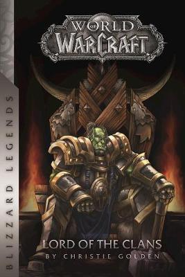 Warcraft: Lord of the Clans - Christie Golden