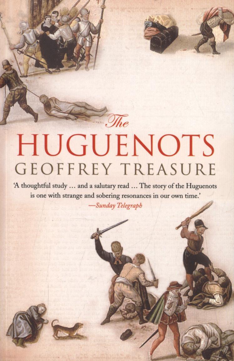 Huguenots - Geoffrey Treasure