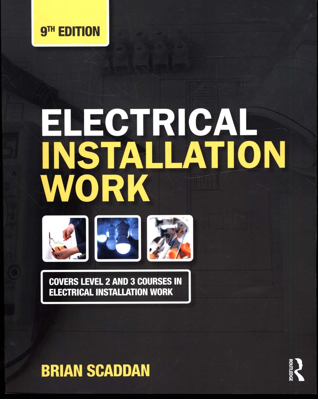 Electrical Installation Work, 9th ed - Brian Scaddan