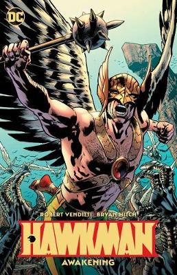 Hawkman Volume 1: Awakening - Robert Venditti