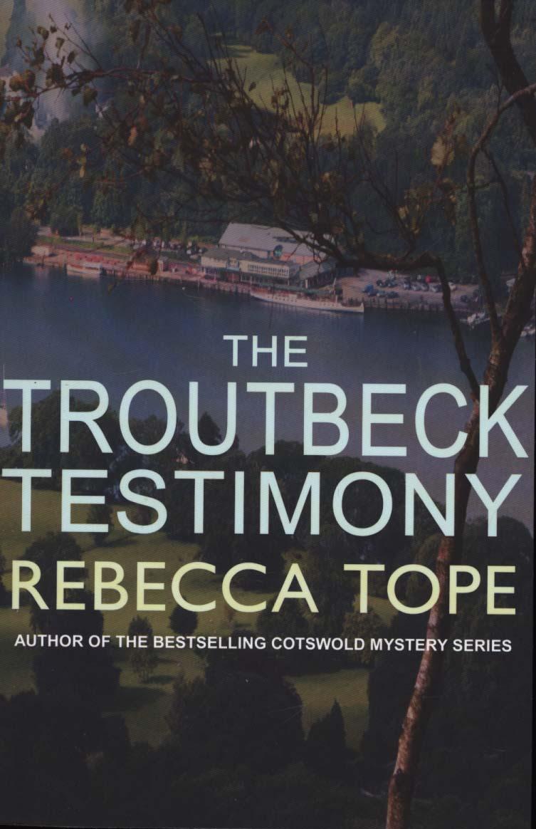 Troutbeck Testimony - Rebecca Tope