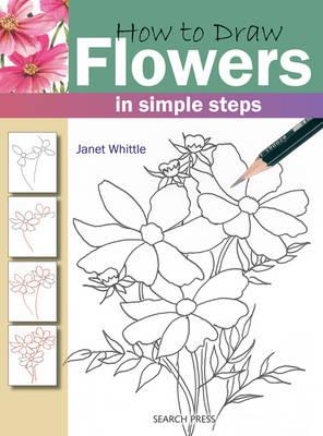How to Draw: Flowers - Janet Whittle