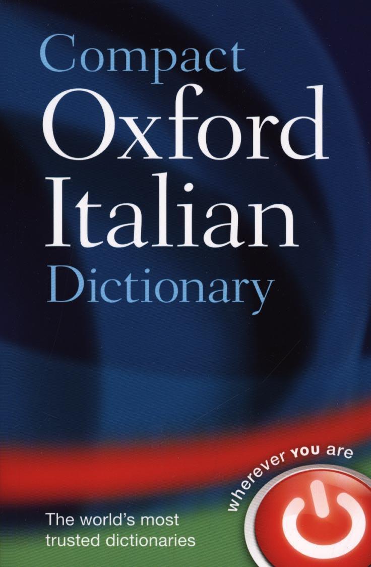 Compact Oxford Italian Dictionary - Oxford Dictionaries Oxford Dictionaries