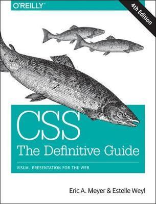 CSS: The Definitive Guide - Eric Meyer