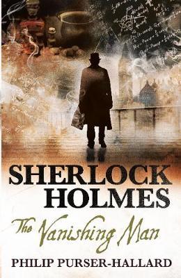 Sherlock Holmes - The Vanishing Man - Philip Purser-Hallard