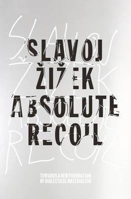 Absolute Recoil - Slavoj Zizek