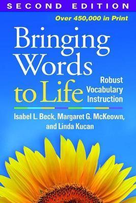 Bringing Words to Life, Second Edition - Isabel L Beck
