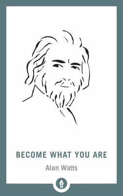 Become What You Are - Alan Watts