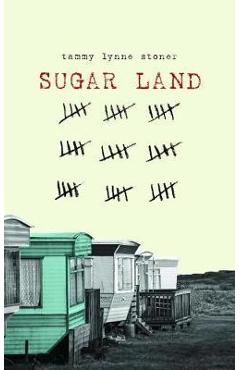 Coperta cărții 'Sugar Land - Tammy Lynne Stoner'