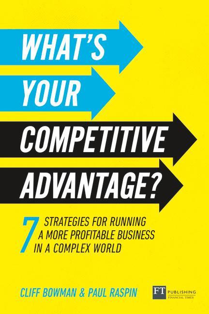 What's Your Competitive Advantage? - Cliff Bowman