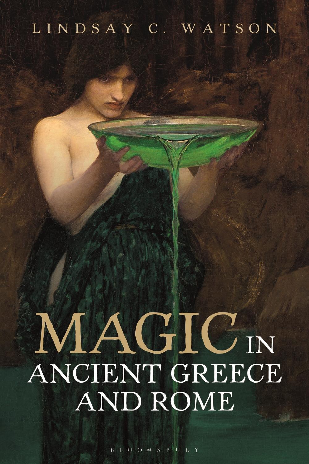 Magic in Ancient Greece and Rome - Lindsay C Watson