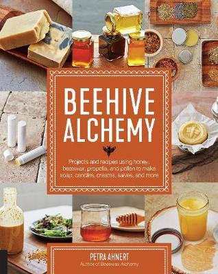 Beehive Alchemy - Petra Ahnert