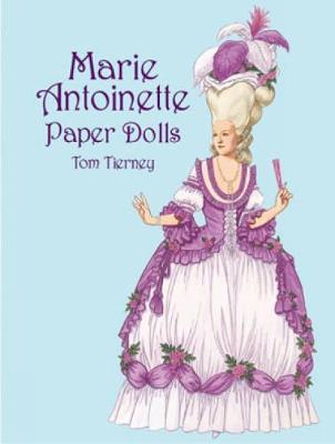 Marie Antoinette Paper Dolls - Tom Tierney