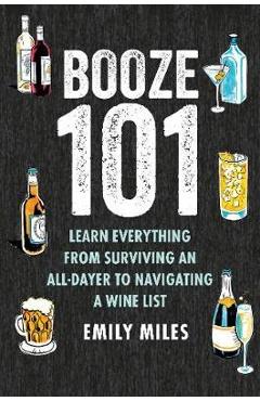Poza produsului Booze Basics - Emily Miles