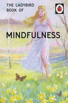 Ladybird Book of Mindfulness - Jason Hazeley