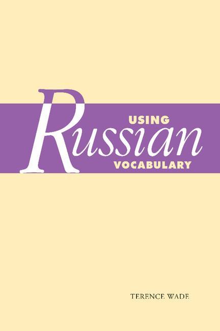 Using Russian Vocabulary - Terence Wade