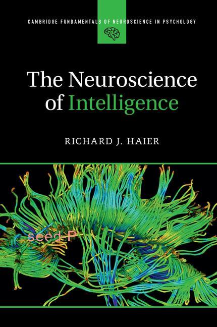 Cambridge Fundamentals of Neuroscience in Psychology - Richard J. Haier