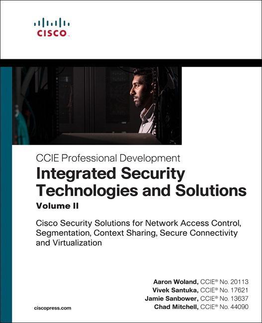 Integrated Security Technologies and Solutions - Volume II - Aaron Woland
