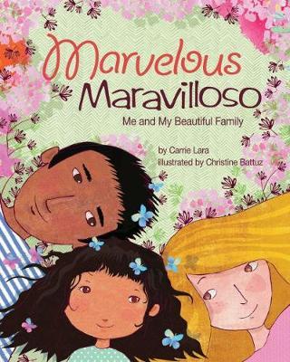 Marvelous Maravilloso - Carrie Lara (author) & Christine Battuz (Illustrat 