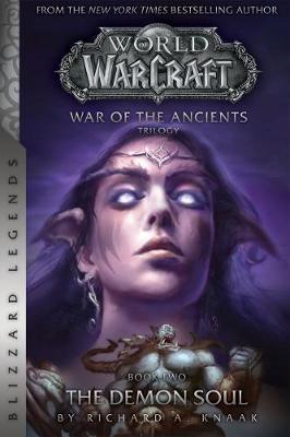 WarCraft: War of The Ancients Book Two - Richard A. Knaak